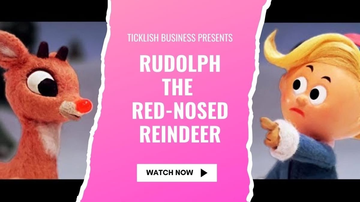 Ticklish Business 220: Rudolph the Red-Nosed Reindeer (1964)