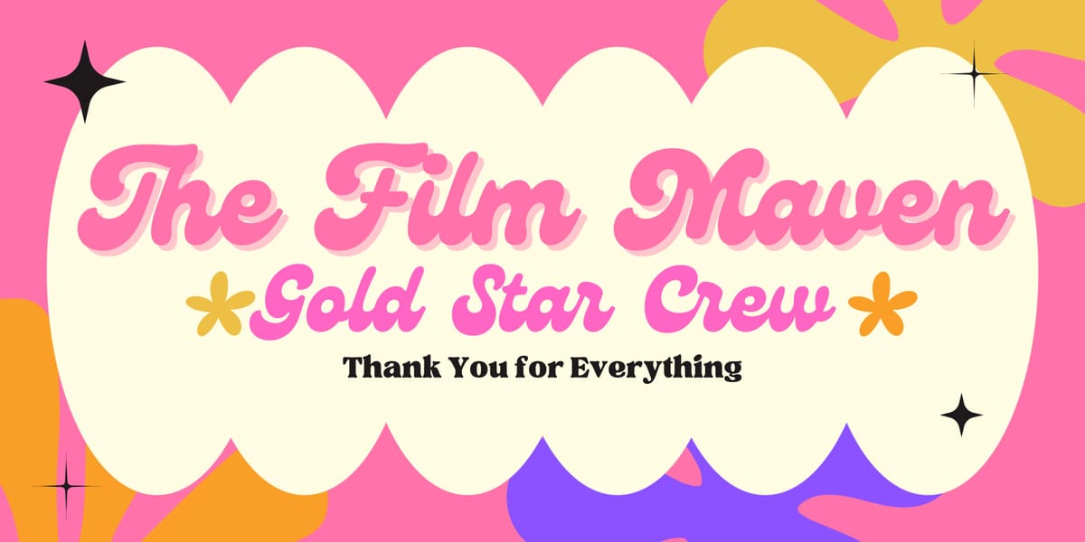 The Film Maven Gold Star Crew