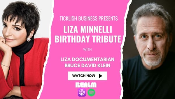 Liza Minnelli's 80th Birthday (Ticklish Business With Bruce David Klein)