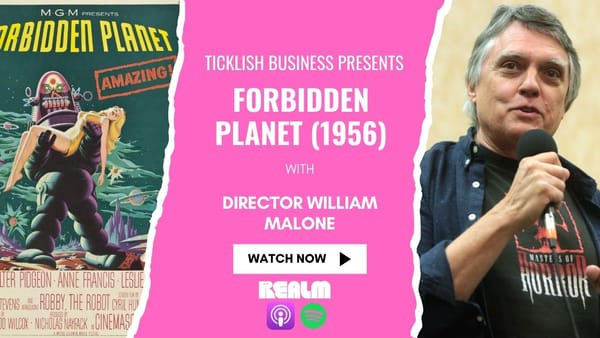 Director William Malone on Forbidden Planet (1956) - Ticklish Business Podcast